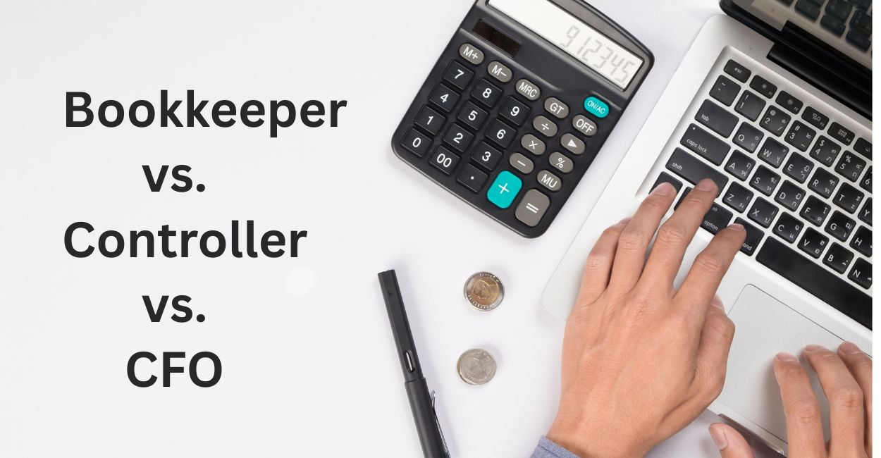 bookkeeper vs controller vs cfo